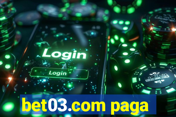 bet03.com paga